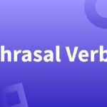 Phrasal Verbs